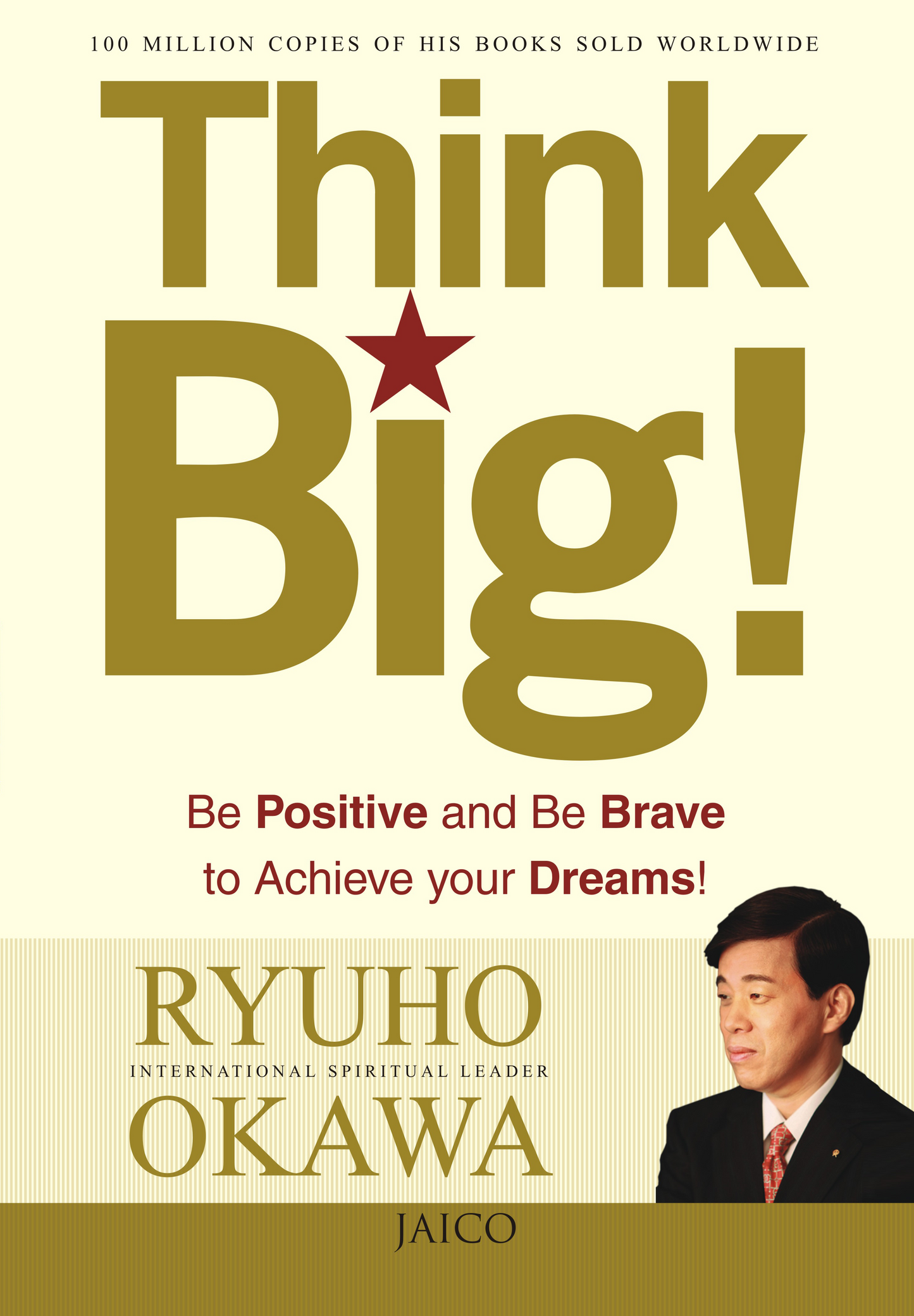 Book, Think Big! : Be Positive and Be Brave to Achieve Your Dreams, Ryuho Okawa, English(India)