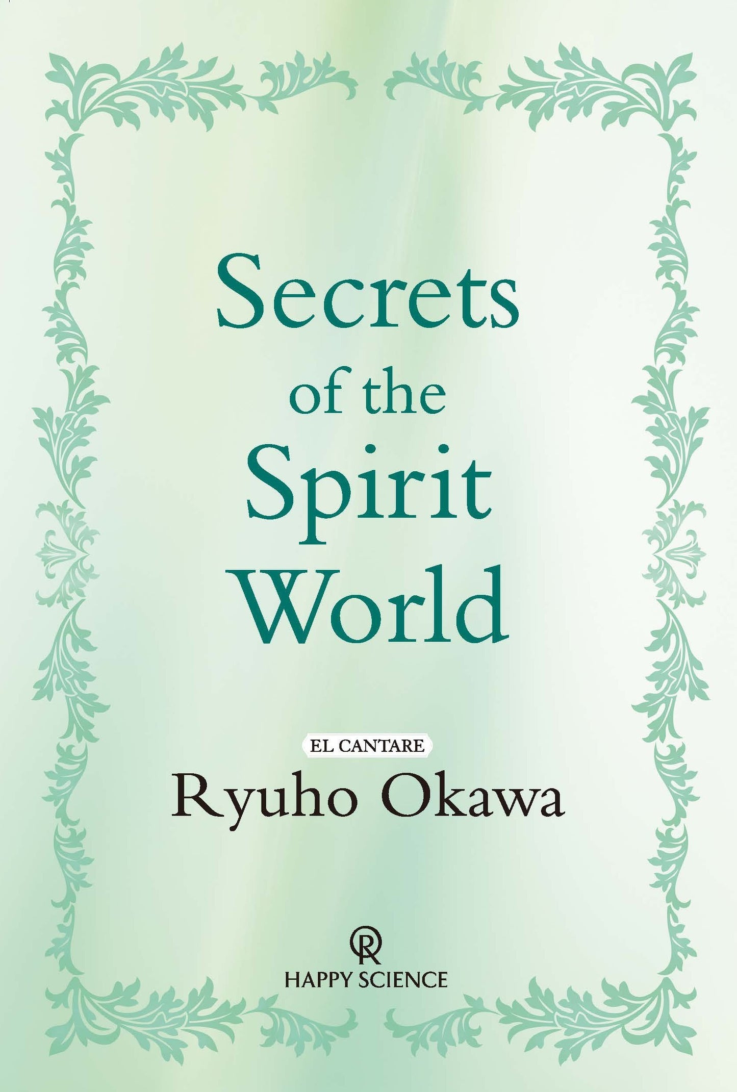 Secrets of the Spirit World, Ryuho Okawa, English(India)