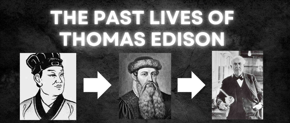 The Past Lives of Thomas Edison