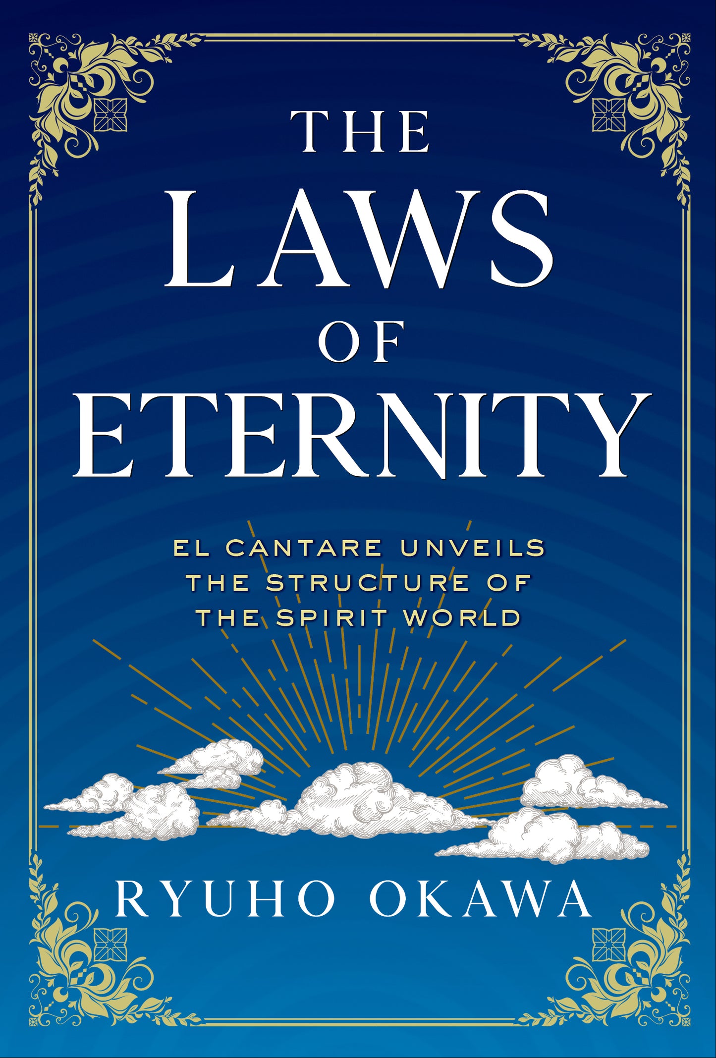 The Laws of Eternity: El Cantare Unveils the Structure of the Spirit World, English