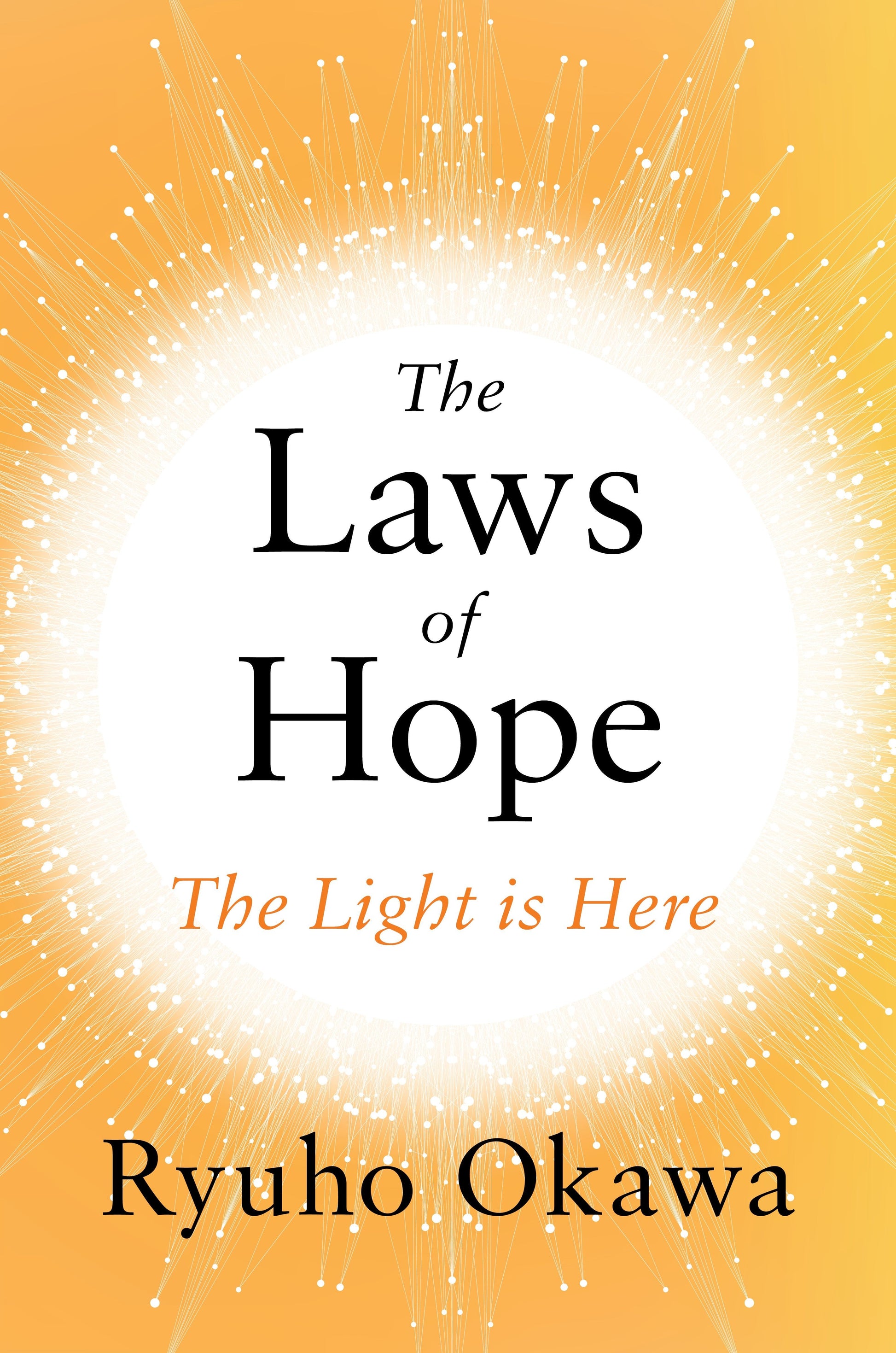 The Laws of Hope : The Light is Here, Ryuho Okawa, English - IRH Press International